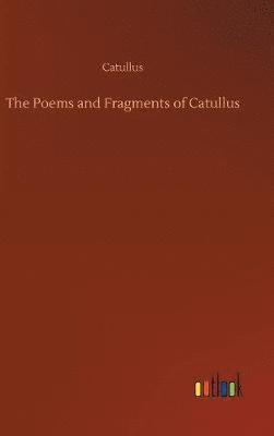 The Poems and Fragments of Catullus 1