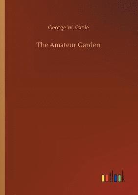 The Amateur Garden 1