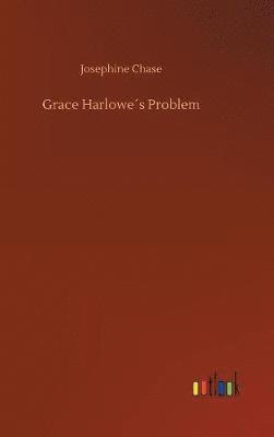 Grace Harlowe´s Problem