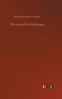 James Fenimore Cooper - Last of the Mohicans, Inbunden