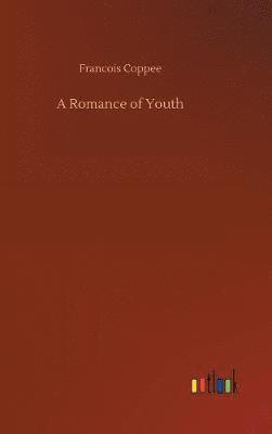 bokomslag A Romance of Youth