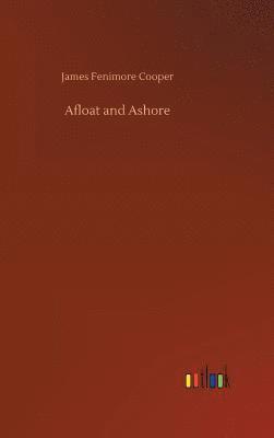bokomslag Afloat and Ashore