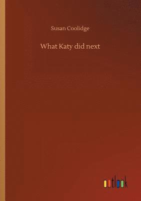 Susan Coolidge - What Katy did next, Häftad