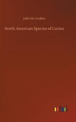 bokomslag North American Species of Cactus