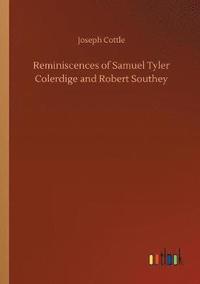 bokomslag Reminiscences of Samuel Tyler Colerdige and Robert Southey