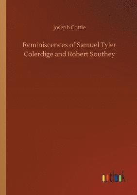 bokomslag Reminiscences of Samuel Tyler Colerdige and Robert Southey