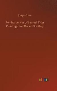 bokomslag Reminiscences of Samuel Tyler Colerdige and Robert Southey