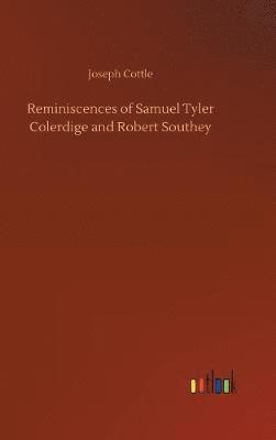 bokomslag Reminiscences of Samuel Tyler Colerdige and Robert Southey