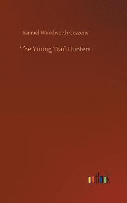 bokomslag The Young Trail Hunters