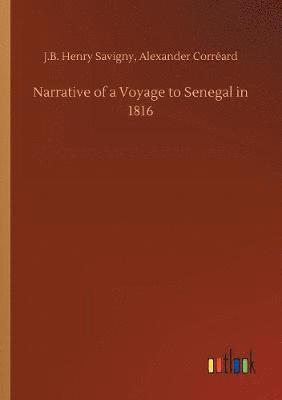 Narrative of a Voyage to Senegal in 1816