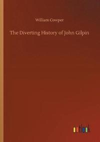 bokomslag The Diverting History of John Gilpin