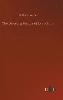 bokomslag The Diverting History of John Gilpin