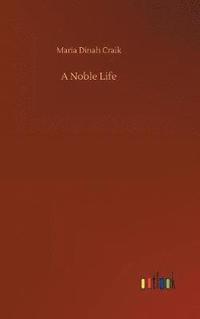 bokomslag A Noble Life