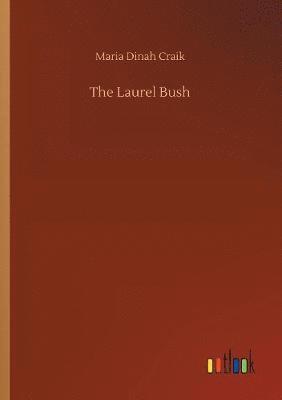 The Laurel Bush 1