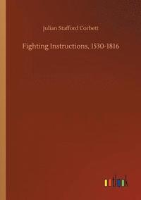 bokomslag Fighting Instructions, 1530-1816