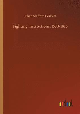 bokomslag Fighting Instructions, 1530-1816