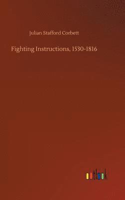 Fighting Instructions, 1530-1816 1