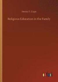 bokomslag Religious Education in the Family