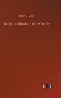 bokomslag Religious Education in the Family