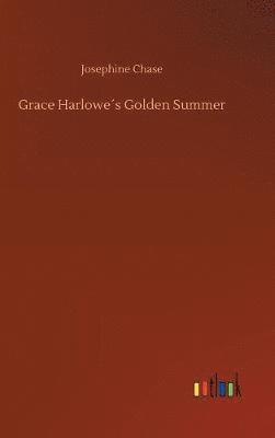 Grace Harlowe´s Golden Summer