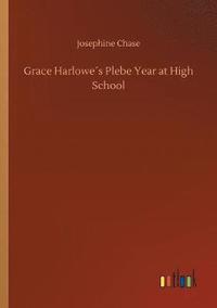 bokomslag Grace Harlowe¿s Plebe Year at High School