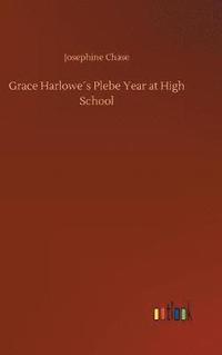 bokomslag Grace Harlowes Plebe Year at High School