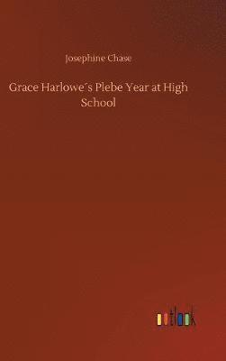 bokomslag Grace Harlowe¿s Plebe Year at High School