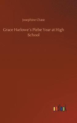 bokomslag Grace Harlowes Plebe Year at High School