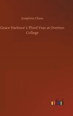 Grace Harlowe´s Third Year at Overton College