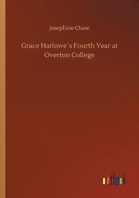 Grace Harlowe´s Fourth Year at Overton College