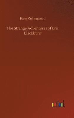 bokomslag The Strange Adventures of Eric Blackburn