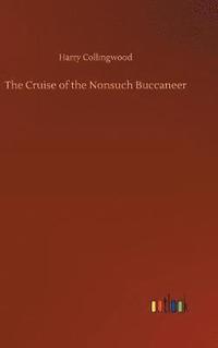 bokomslag The Cruise of the Nonsuch Buccaneer