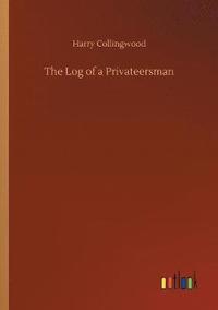 bokomslag The Log of a Privateersman