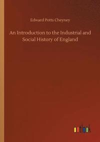 bokomslag An Introduction to the Industrial and Social History of England