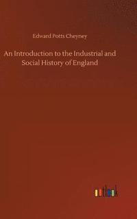 bokomslag An Introduction to the Industrial and Social History of England