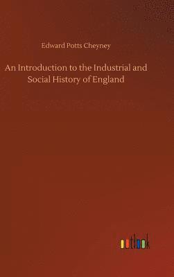 An Introduction to the Industrial and Social History of England 1