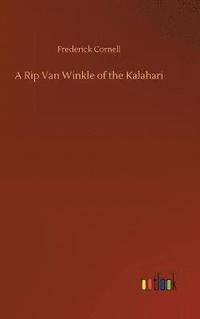 bokomslag A Rip Van Winkle of the Kalahari