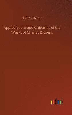 Appreciations and Criticisms of the Works of Charles Dickens