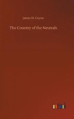 The Country of the Neutrals 1