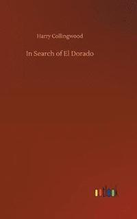 bokomslag In Search of El Dorado