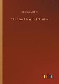 bokomslag The Life of Friedrich Schiller