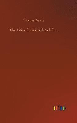 Thomas Carlyle - Life of Friedrich Schiller, Inbunden