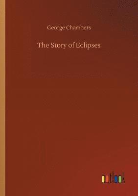 bokomslag The Story of Eclipses