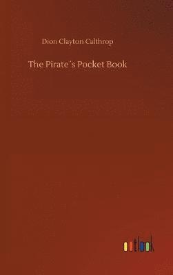Dion Clayton Calthrop - Pirate´s Pocket Book, Inbunden