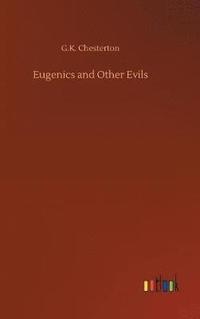 bokomslag Eugenics and Other Evils