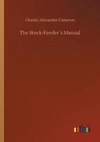 bokomslag The Stock-Feeders Manual