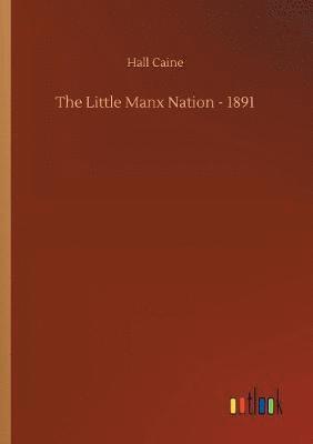 bokomslag The Little Manx Nation - 1891