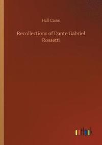 bokomslag Recollections of Dante Gabriel Rossetti