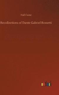 bokomslag Recollections of Dante Gabriel Rossetti