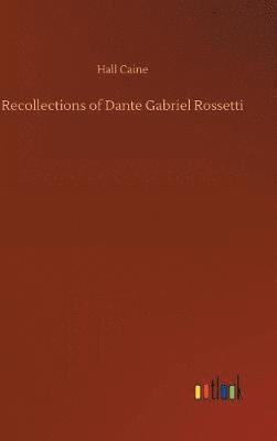 bokomslag Recollections of Dante Gabriel Rossetti